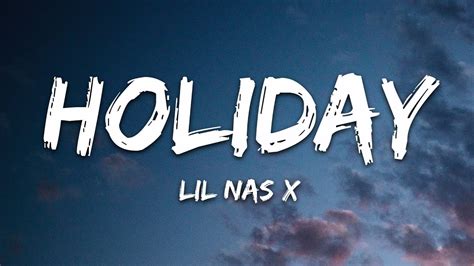 x. videos|Lil Nas X – HOLIDAY Lyrics